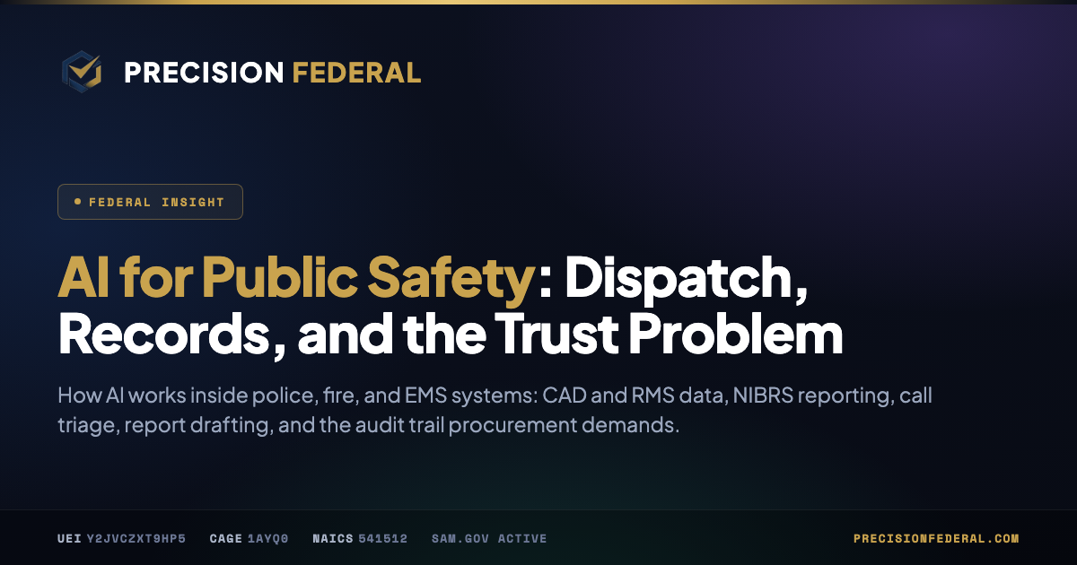 AI for Public Safety: Dispatch, Records, and the Trust Problem
