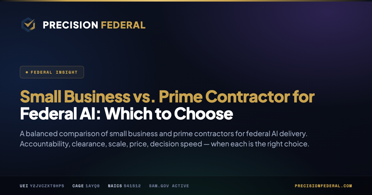 Small Business vs. Prime Contractor for Federal AI: Which to Choose